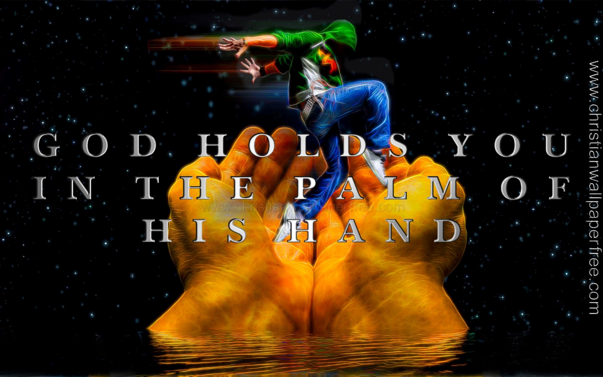 God Holds You In The Palm Of His Hand