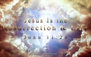 Resurrection And Life John 11 Verse 25 Edited