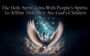 Affirming Gods Children Romans 8 Verse 16