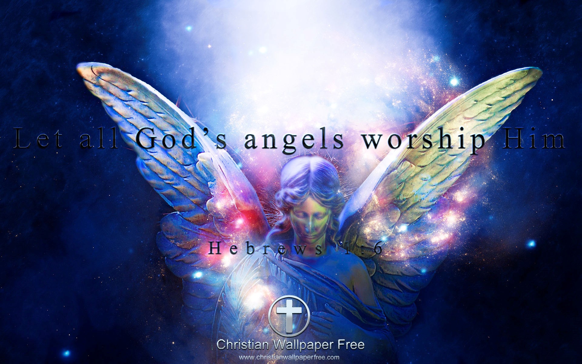 Let Angels Worship Him Hebrews 1 Verse 6 Edited