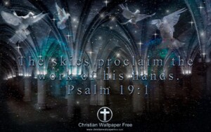 The Skies Proclaim Psalm 19 Verse 1 Edited