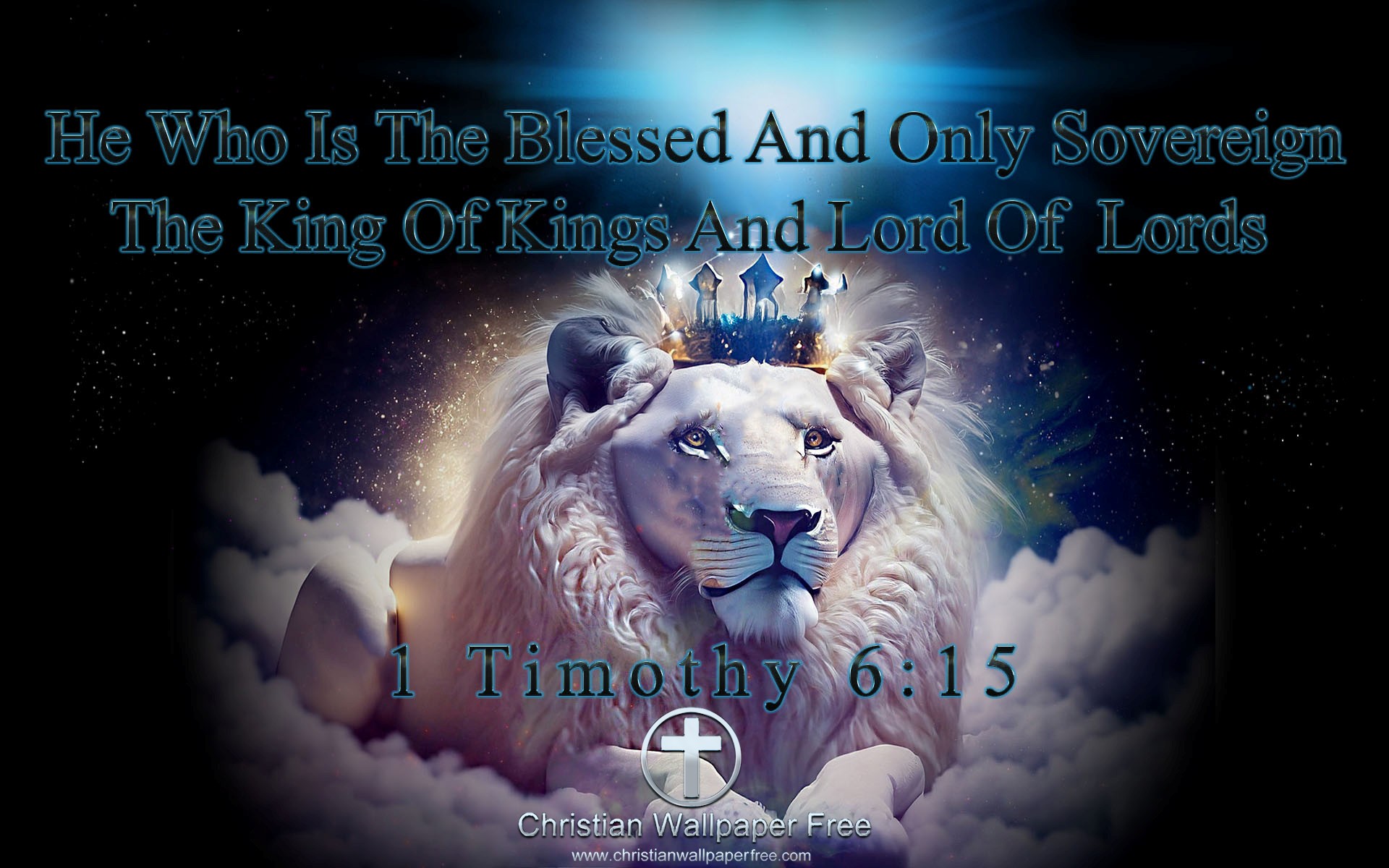 Sovereign King and Lord 1 Timothy 6 Verse 15 Edited