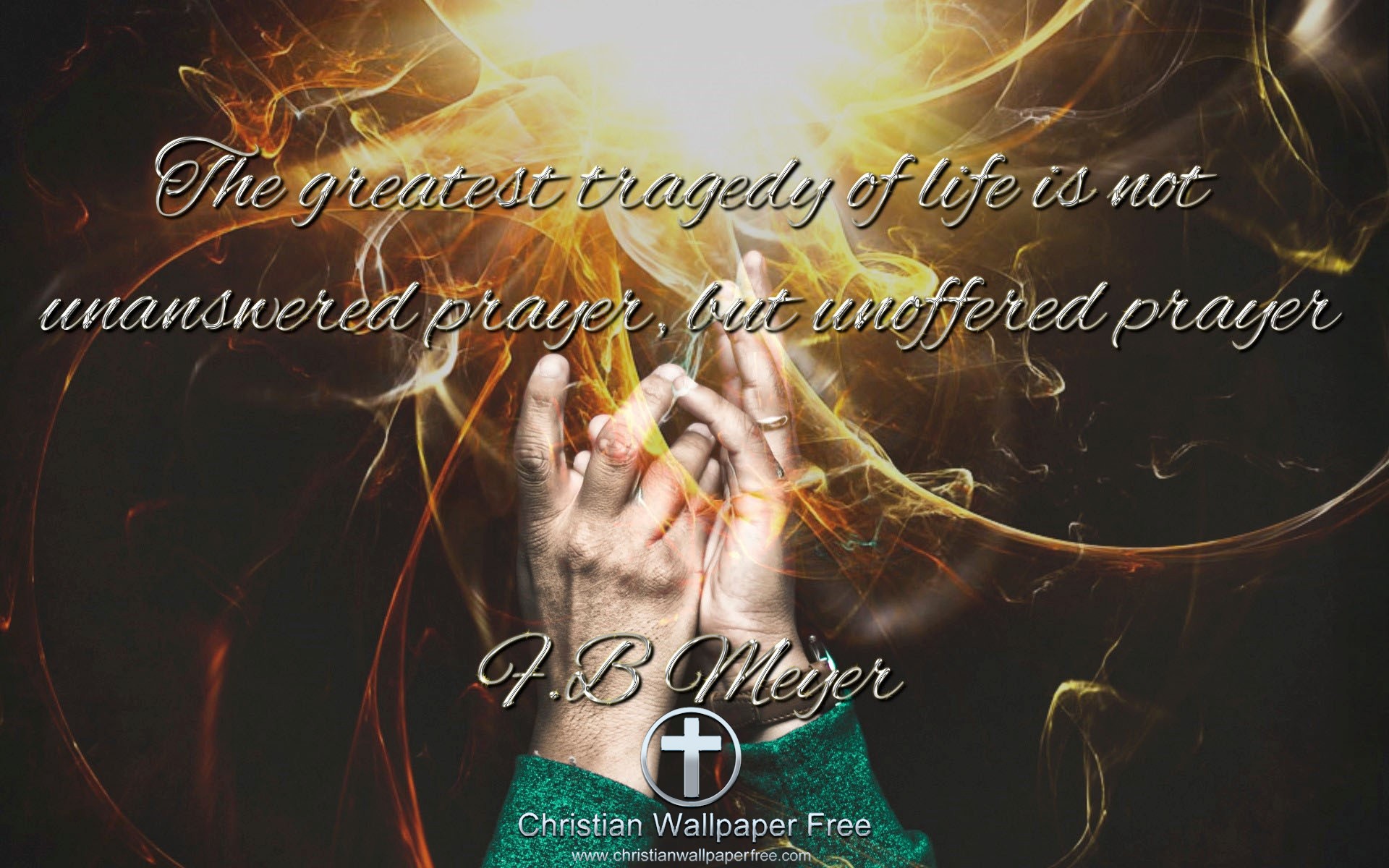 Unoffered Prayer Quote by F B Meyer Edited